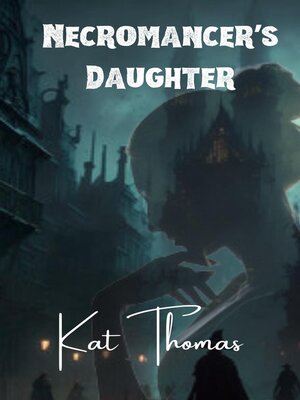 cover image of Necromancer's Daughter